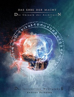 Die Chronik der Archivarin - Der verschollene Mentiglobus