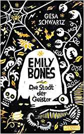 Emily Bones Die Stadt der Geister von Gesa Schwartz.jpg