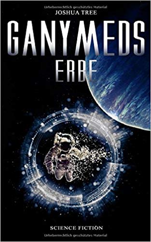 Ganymeds Erbe (Band 3) von Joshua Tree