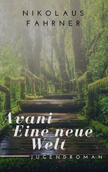 Avani - Eine neue Welt von Nikolaus Fahrner
