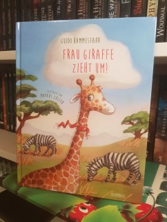 Frau Giraffe zieht um! von Guido Hammesfahr und Markus Zöller.jpg