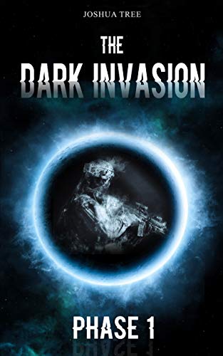 The Dark Invasion - Phase 1 von Joshua Tree