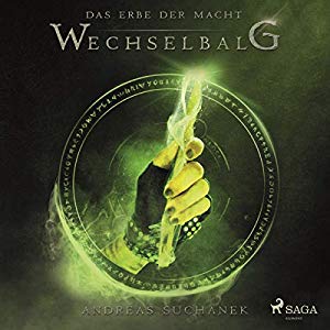 [Hörbuch] Das Erbe der Macht Band 3 Wechselbalg von Andreas Suchanek