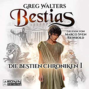 Die Bestien Chroniken Band 1 Bestias von Greg Walters