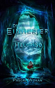 Die Einherjer Band 3 Helgrind von Pascal Wokan